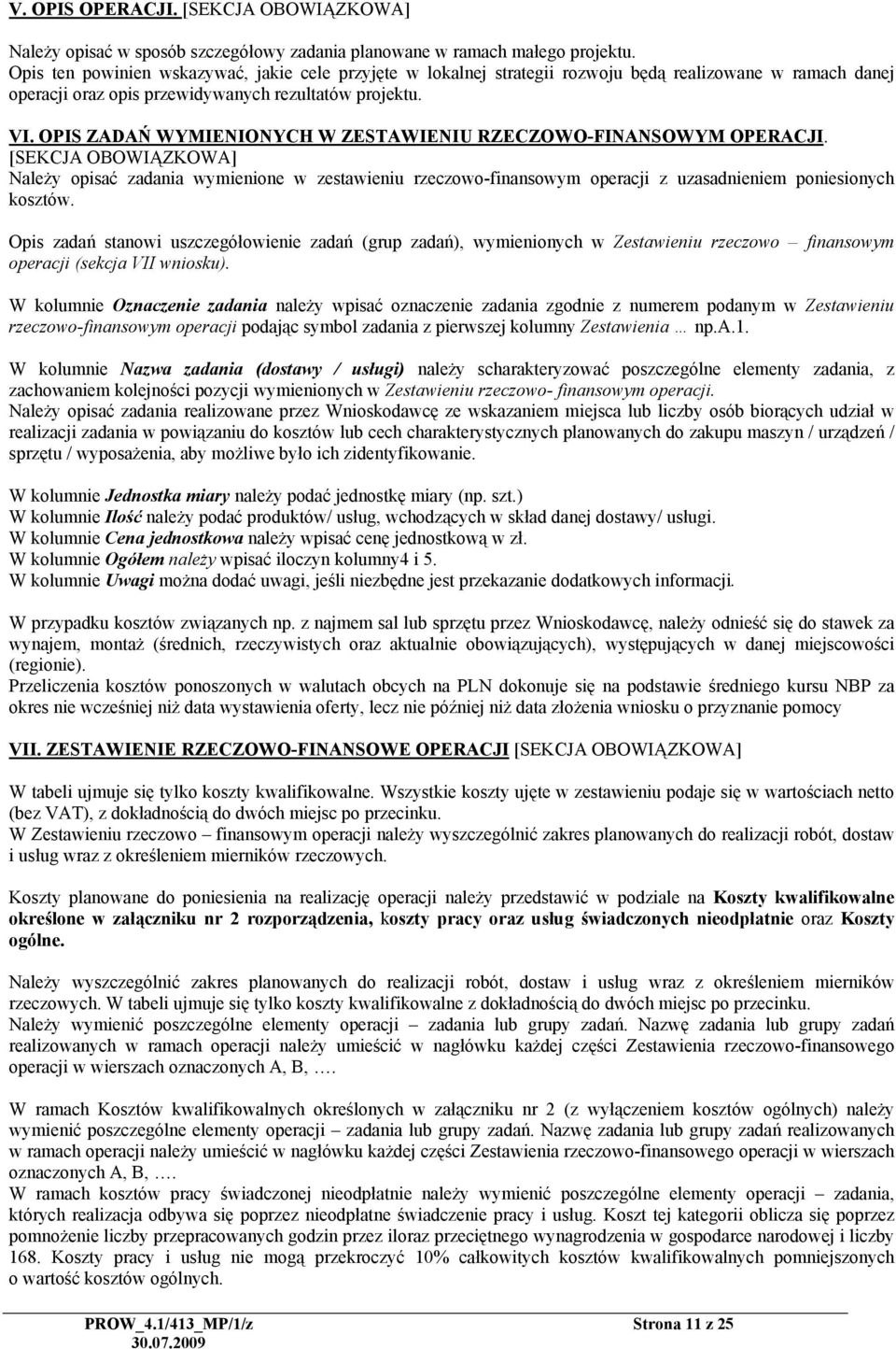 OPIS ZADAŃ WYMIENIONYCH W ZESTAWIENIU RZECZOWO-FINANSOWYM OPERACJI.