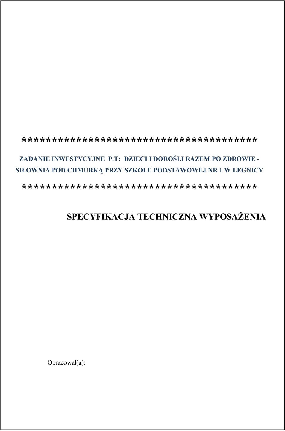 PRZY SZKOLE PODSTAWOWEJ NR 1 W LEGNICY