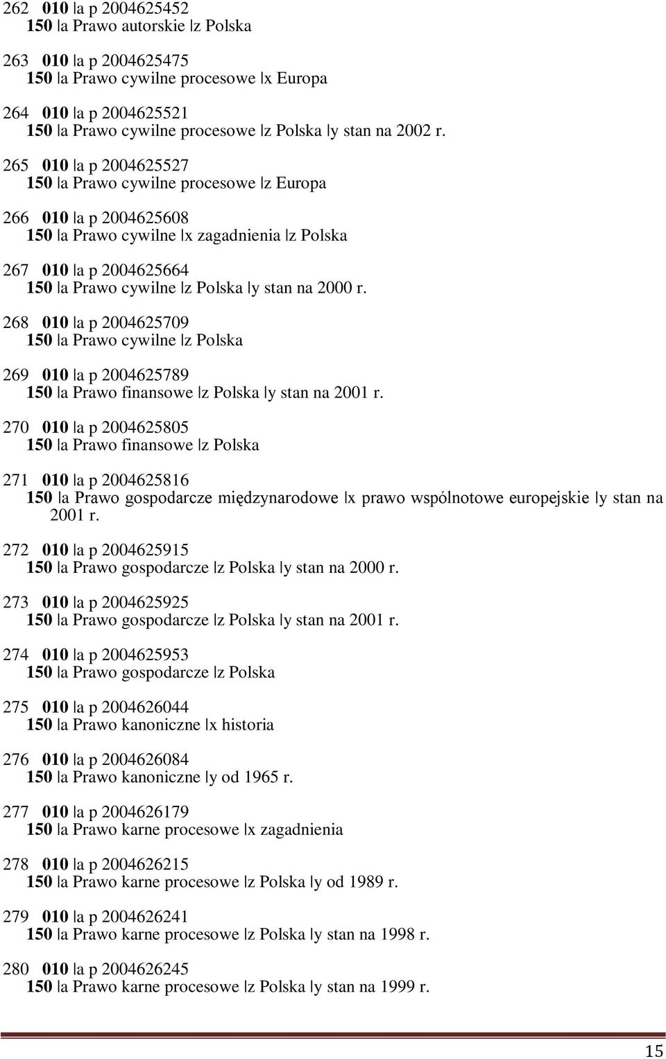 268 010 a p 2004625709 150 a Prawo cywilne z Polska 269 010 a p 2004625789 150 a Prawo finansowe z Polska y stan na 2001 r.