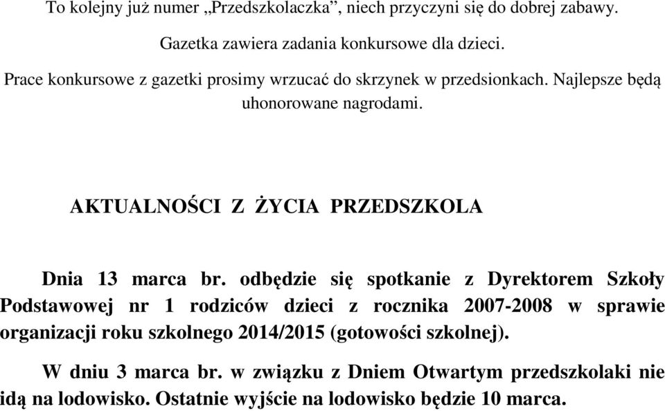 AKTUALNOŚCI Z ŻYCIA PRZEDSZKOLA Dnia 13 marca br.