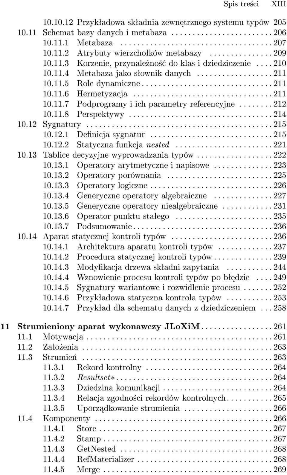 ................................ 211 10.11.7 Podprogramy i ich parametry referencyjne........ 212 10.11.8 Perspektywy.................................. 214 10.12 Sygnatury............................................ 215 10.