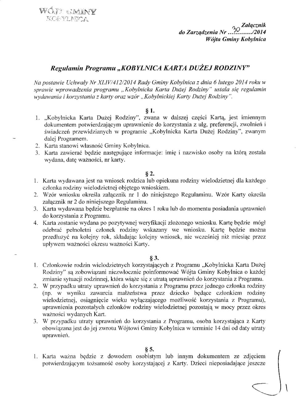 programu,, Kobylnicka Karta Du2e.j Rodziny" uslala siq regulamtn wydau'aniu i korzystania z karty oraz vz6r,,kobylnickiej Knrty Du2ej Rodziny". l. 2. 3. s1...kobylnicka Karla Duzej Rodziny".