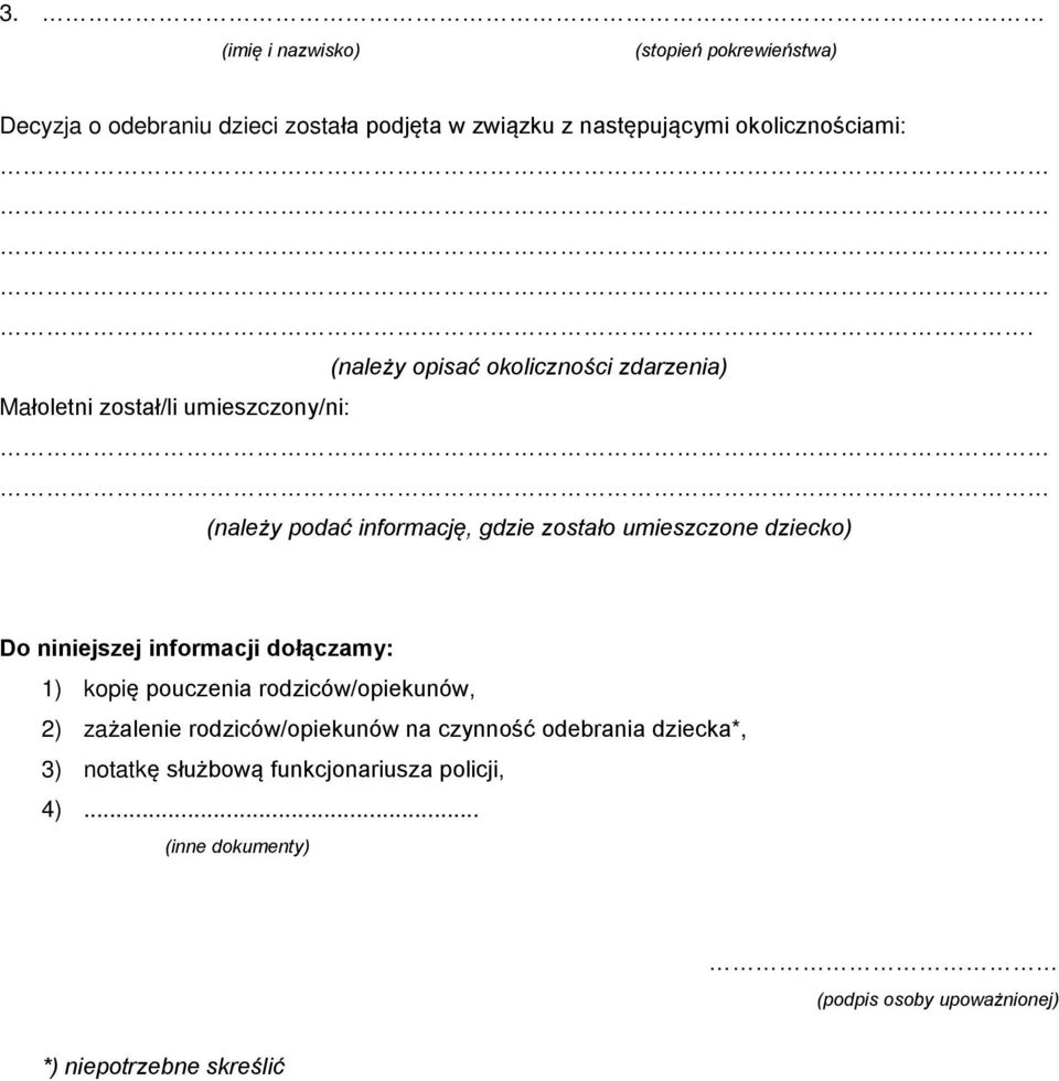 dziecko) Do niniejszej informacji doù¹czamy: 1) kopiê pouczenia rodziców/opiekunów, 2) za alenie rodziców/opiekunów na czynnoœã