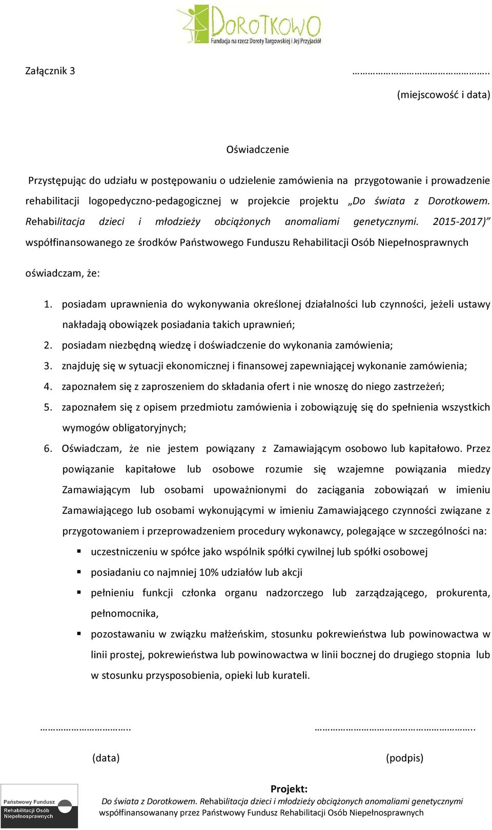 świata z Dorotkowem. Rehabilitacja dzieci i młodzieży obciążonych anomaliami genetycznymi.