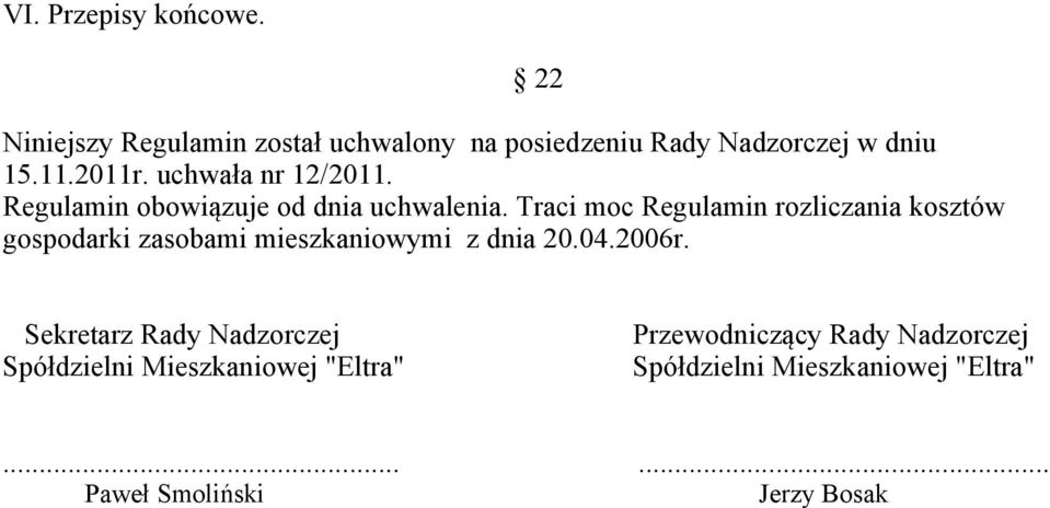 Traci moc Regulamin rozliczania kosztów gospodarki zasobami mieszkaniowymi z dnia 20.04.2006r.