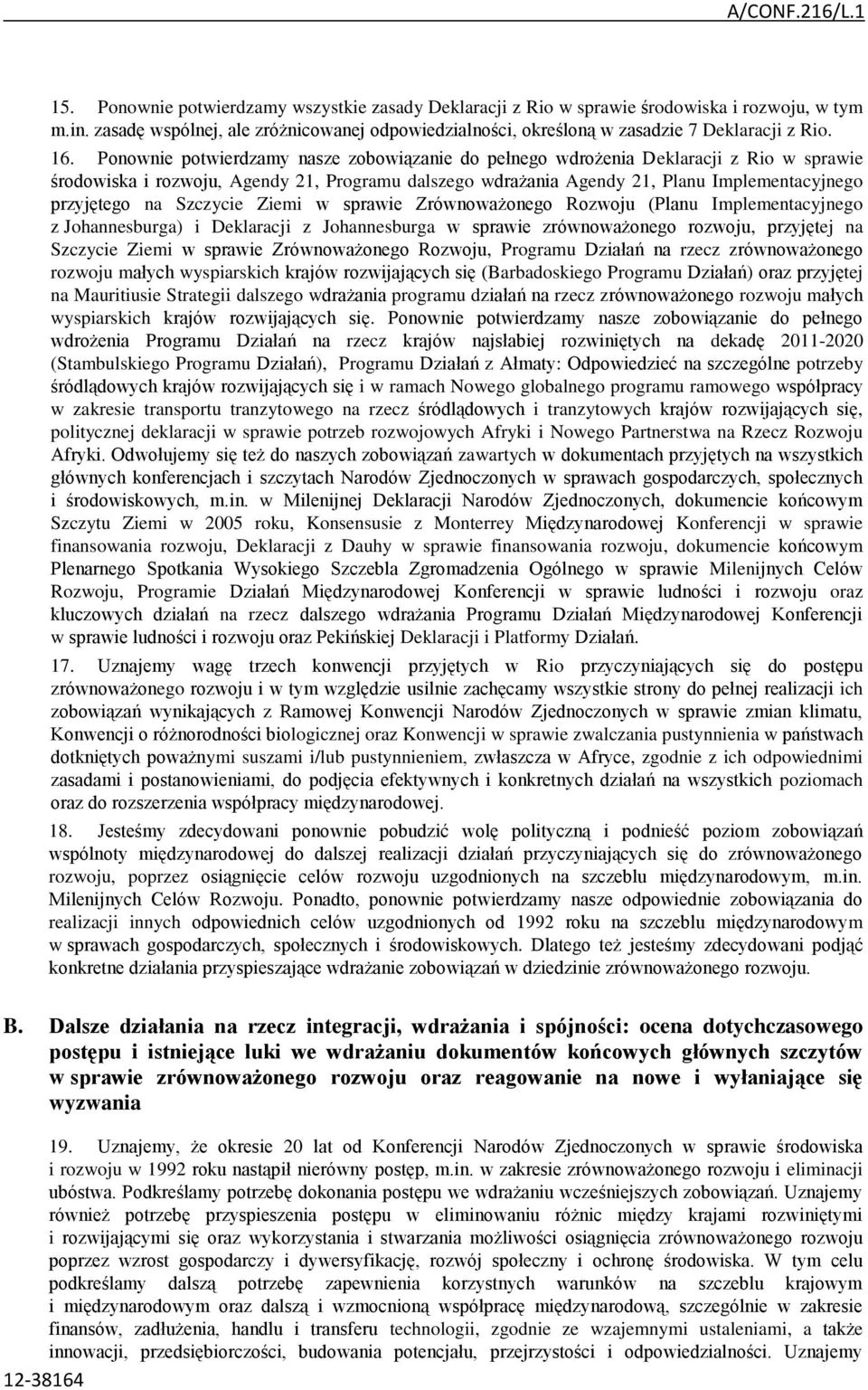 na Szczycie Ziemi w sprawie Zrównoważonego Rozwoju (Planu Implementacyjnego z Johannesburga) i Deklaracji z Johannesburga w sprawie zrównoważonego rozwoju, przyjętej na Szczycie Ziemi w sprawie