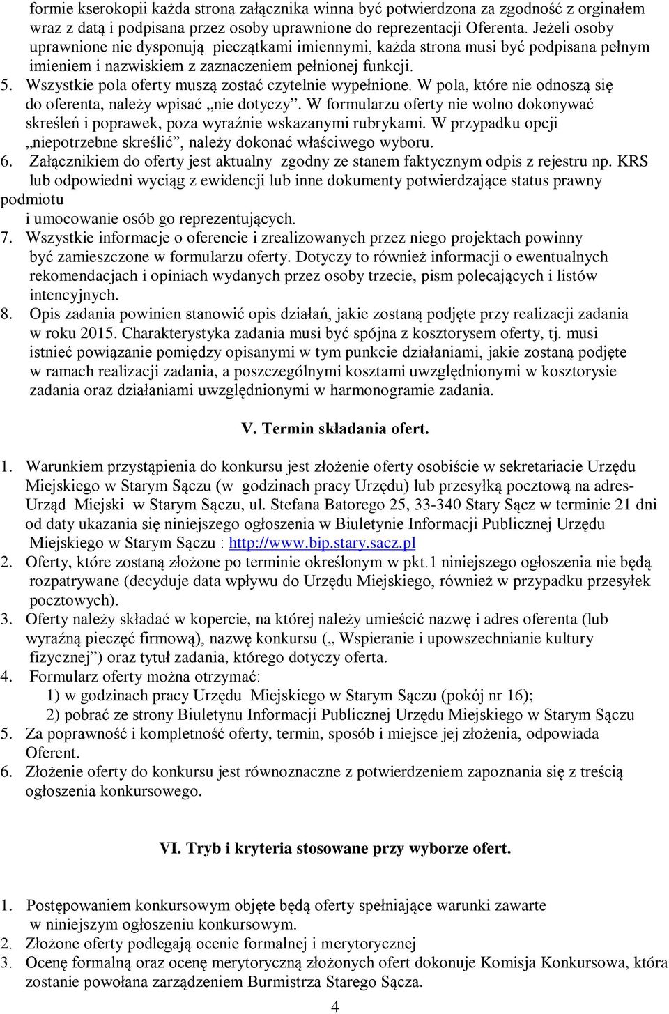 Wszystkie pola oferty muszą zostać czytelnie wypełnione. W pola, które nie odnoszą się do oferenta, należy wpisać nie dotyczy.