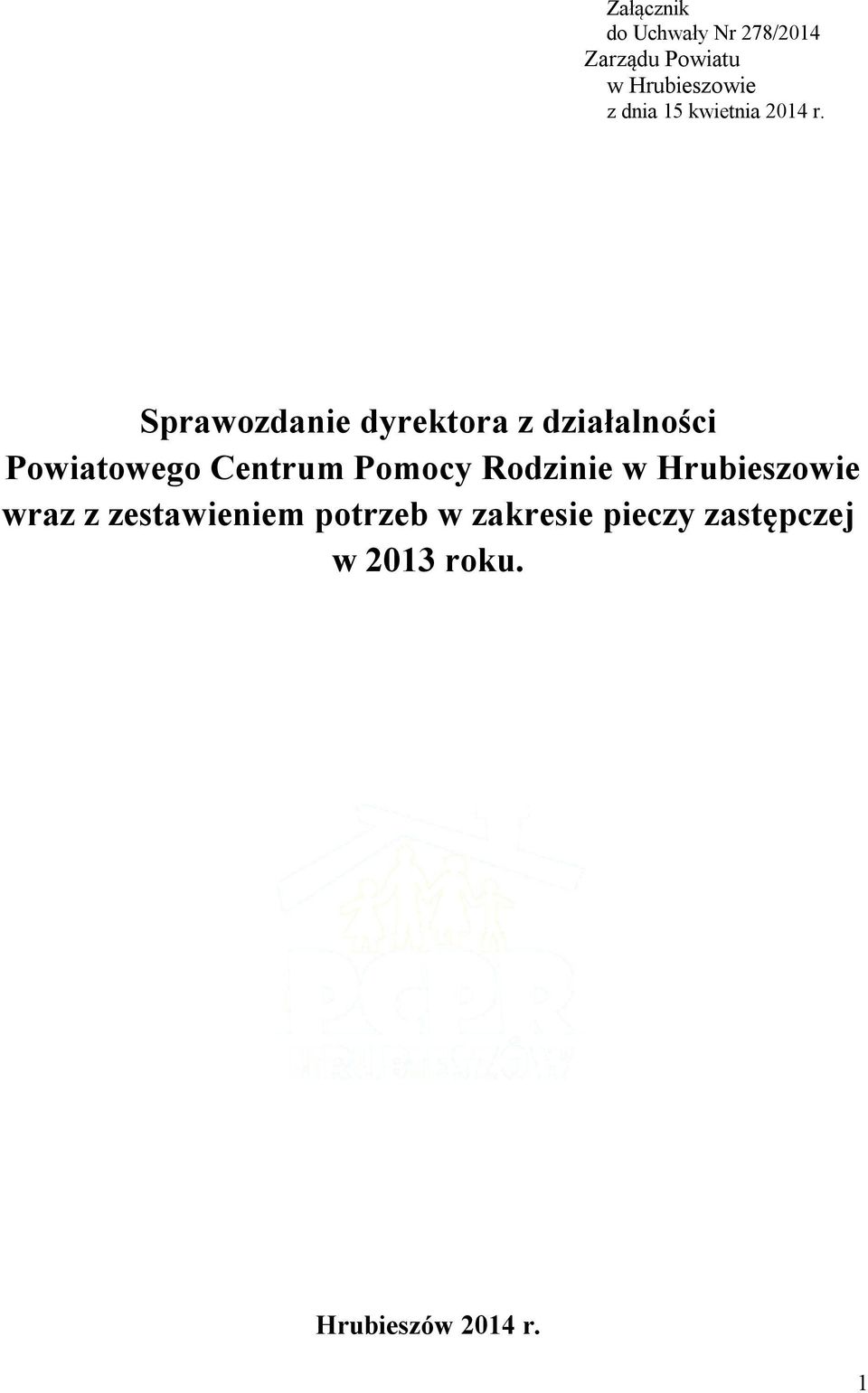 Sprawozdanie dyrektora z działalności Powiatowego Centrum Pomocy