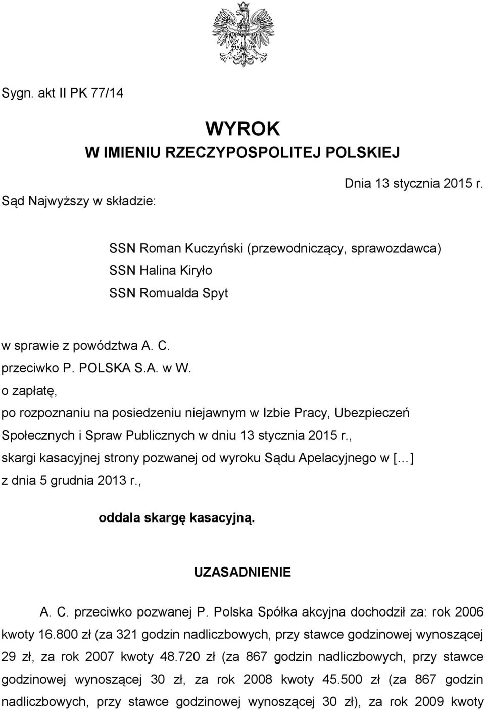 o zapłatę, po rozpoznaniu na posiedzeniu niejawnym w Izbie Pracy, Ubezpieczeń Społecznych i Spraw Publicznych w dniu 13 stycznia 2015 r.