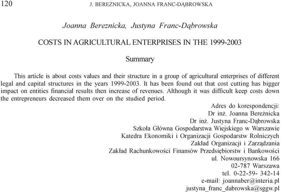 agricultural enterprises of different legal and capital structures in the years 1999-2003.