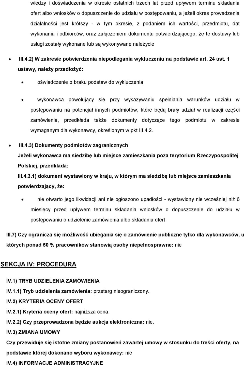 2) W zakresie ptwierdzenia niepdlegania wykluczeniu na pdstawie art. 24 ust.