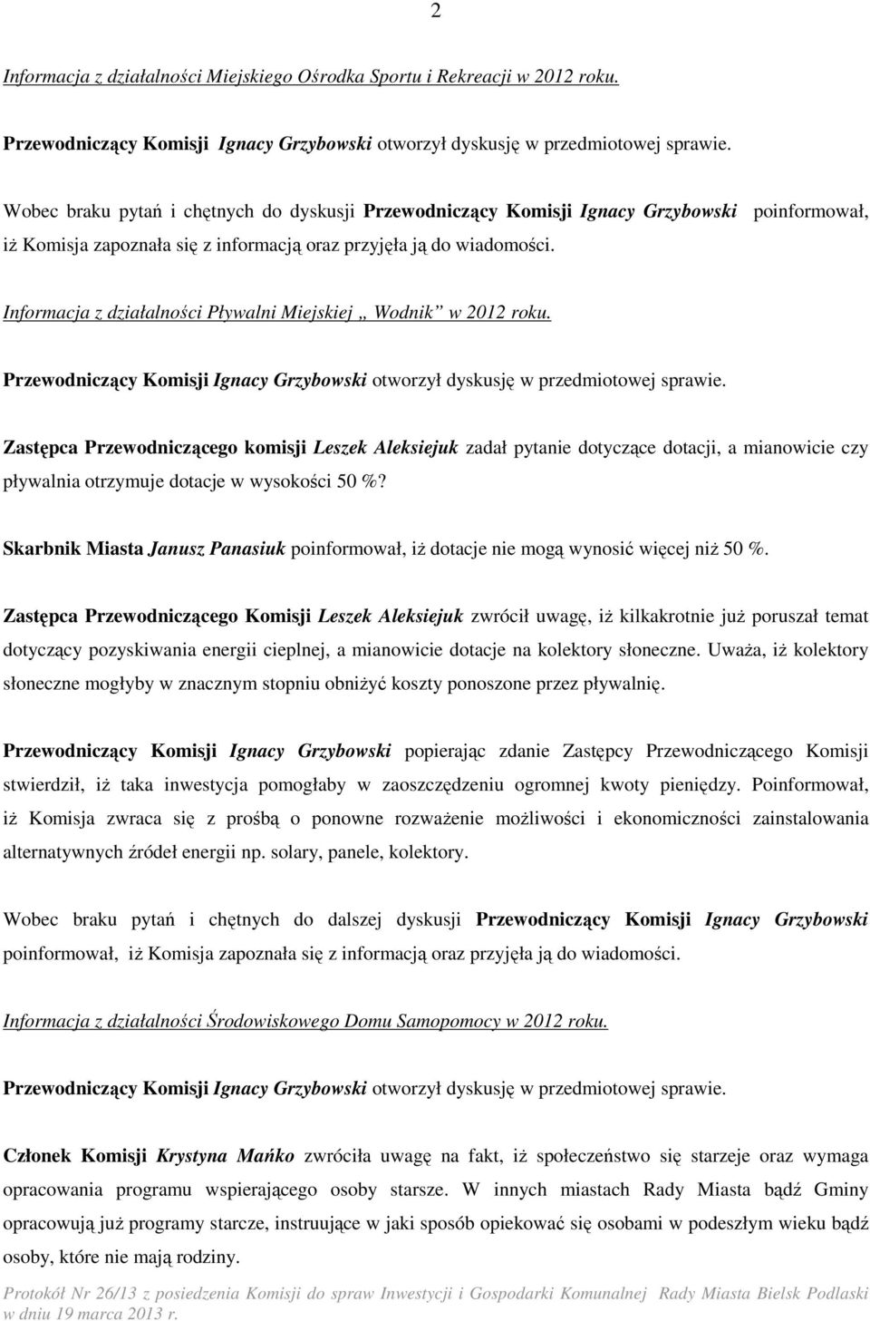 Informacja z działalności Pływalni Miejskiej Wodnik w 2012 roku.