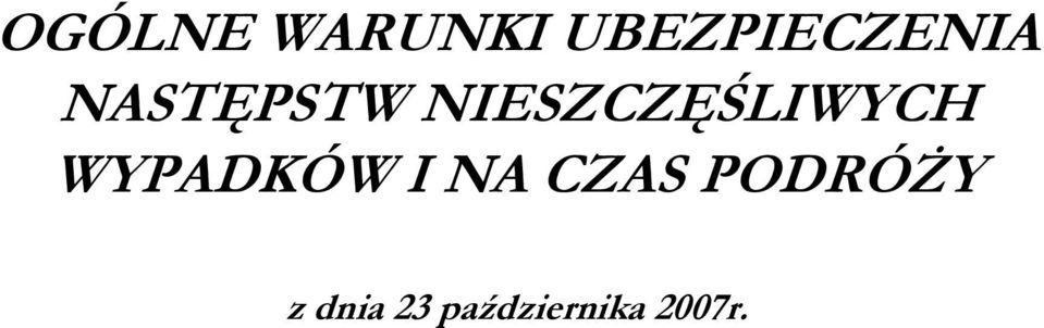 NIESZCZĘŚLIWYCH WYPADKÓW I