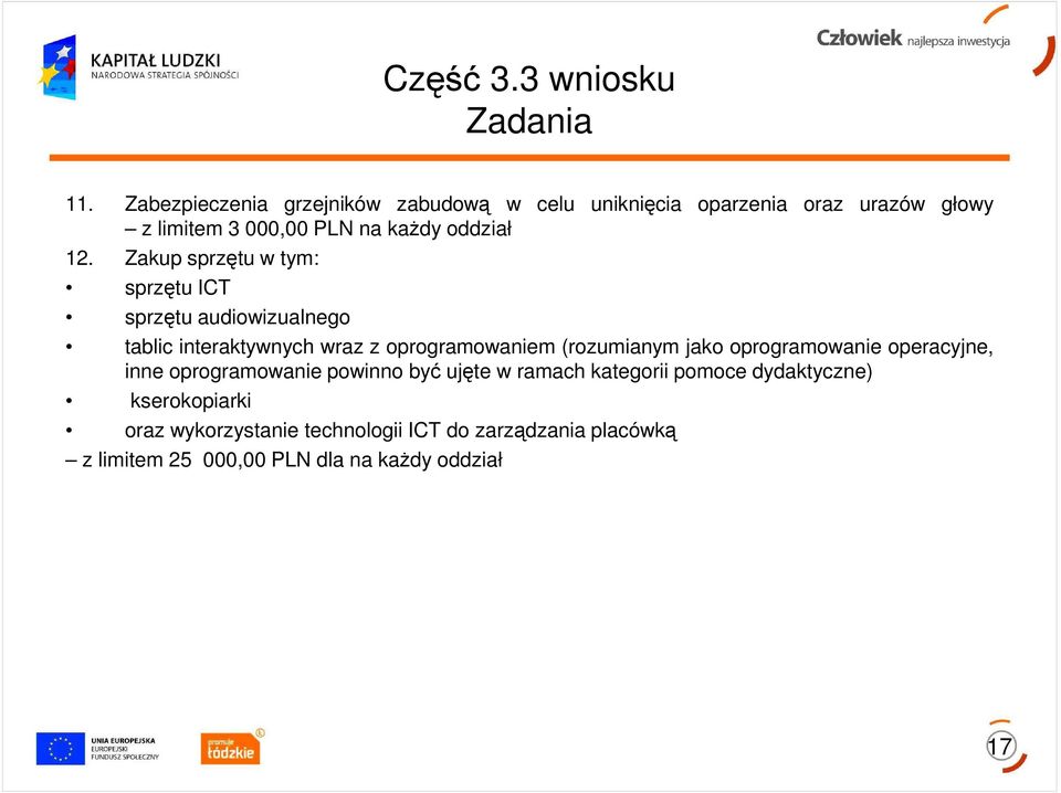 Zakup sprzętu w tym: sprzętu ICT sprzętu audiowizualnego tablic interaktywnych wraz z oprogramowaniem (rozumianym jako