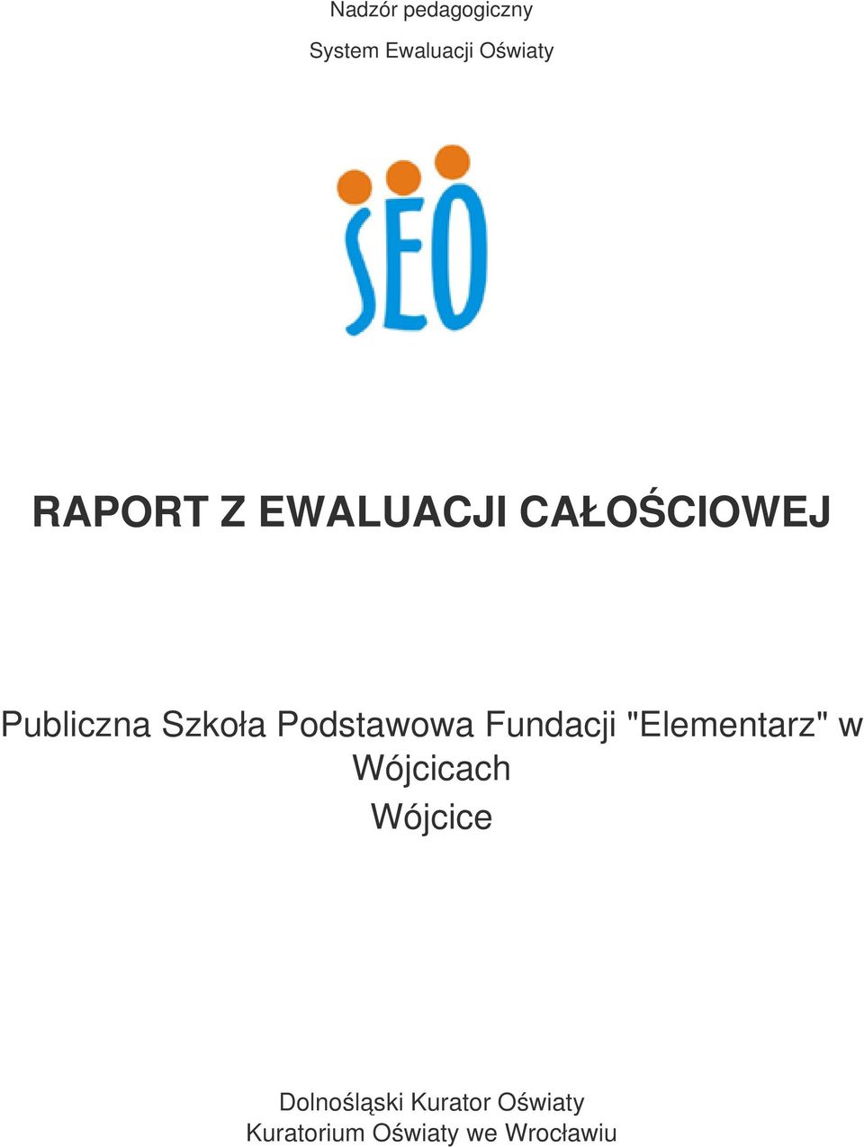 Fundacji "Elementarz" w Wójcicach Wójcice