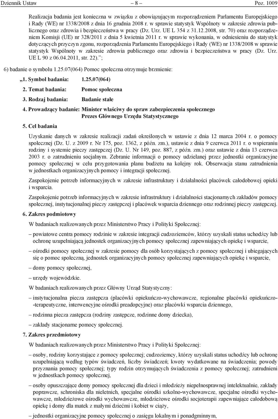 70) oraz rozporządzeniem Komisji (UE) nr 328/2011 z dnia 5 kwietnia 2011 r.