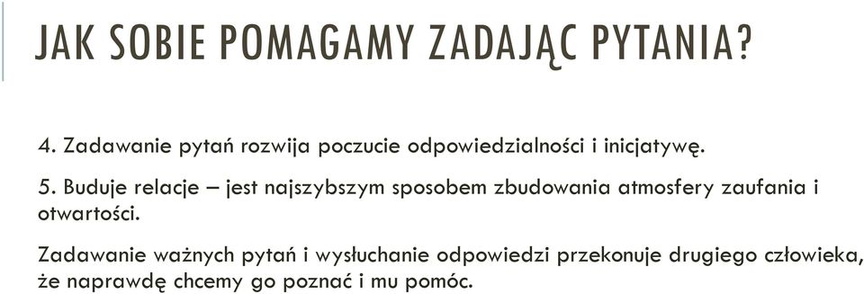 Buduje relacje jest najszybszym sposobem zbudowania atmosfery zaufania i