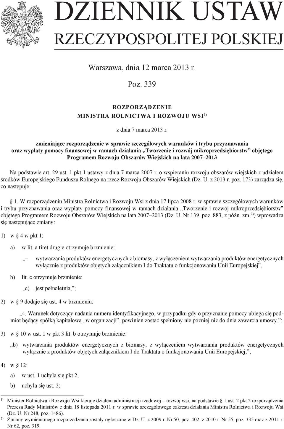 Obszarów Wiejskich na lata 2007 2013 Na podstawie art. 29 ust. 1 pkt 1 ustawy z dnia 7 marca 2007 r.