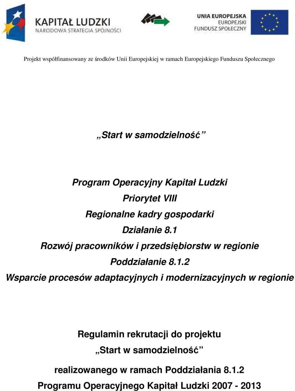 Rozwój pracowników i przedsiębiorstw w regionie Poddziałanie 8.1.