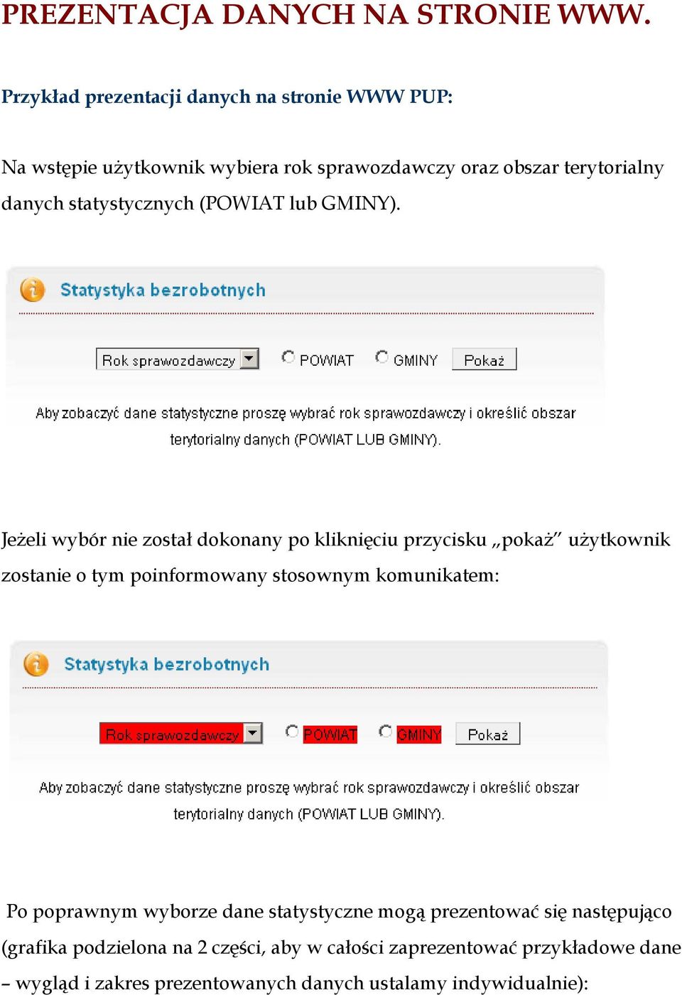 statystycznych (POWIAT lub GMINY).