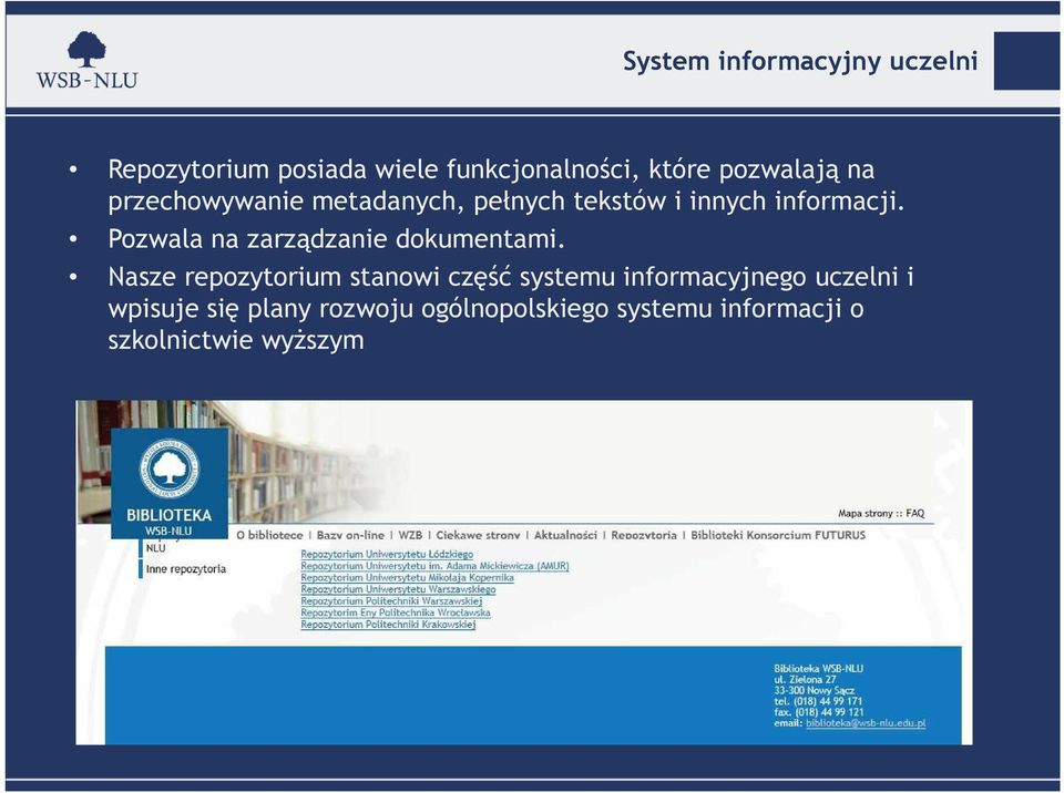 Pozwala na zarządzanie dokumentami.