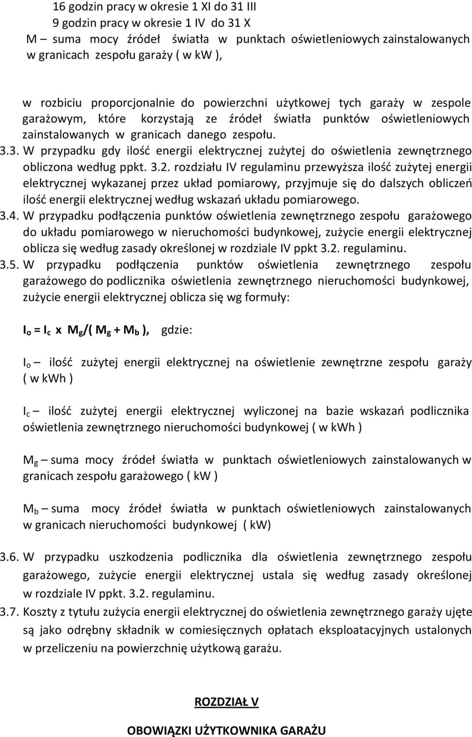 3. W przypadku gdy ilość energii elektrycznej zużytej do oświetlenia zewnętrznego obliczona według ppkt. 3.2.