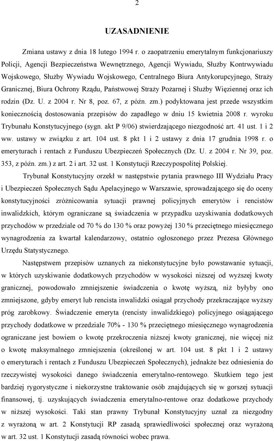 Antykorupcyjnego, Straży Granicznej, Biura Ochrony Rządu, Państwowej Straży Pożarnej i Służby Więziennej oraz ich rodzin (Dz. U. z 2004 r. Nr 8, poz. 67, z późn. zm.