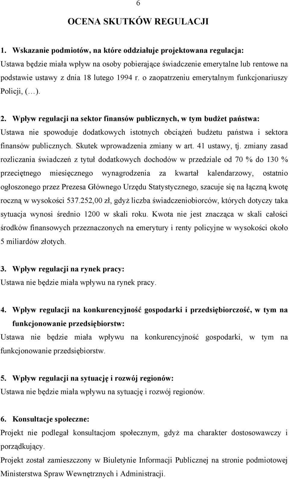 o zaopatrzeniu emerytalnym funkcjonariuszy Policji, ( ). 2.