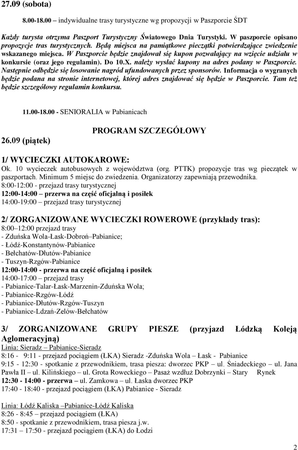 W Paszporcie będzie znajdował się kupon pozwalający na wzięcie udziału w konkursie (oraz jego regulamin). Do 10.X. należy wysłać kupony na adres podany w Paszporcie.