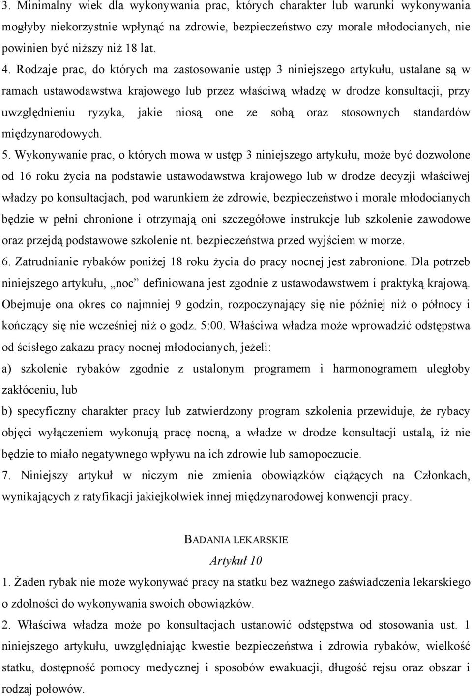 niosą one ze sobą oraz stosownych standardów międzynarodowych. 5.