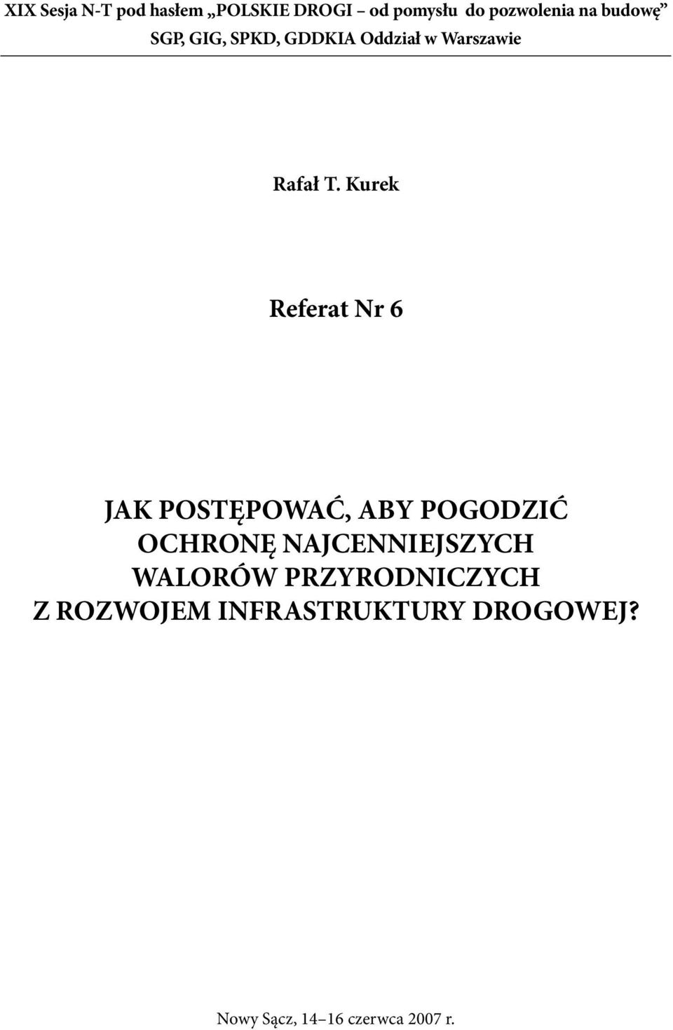 Kurek Referat Nr 6 JAK POSTĘPOWAĆ, ABY POGODZIĆ OCHRONĘ NAJCENNIEJSZYCH