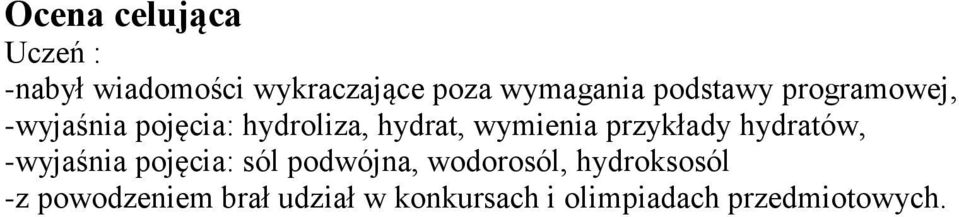 przykłady hydratów, -wyjaśnia pojęcia: sól podwójna, wodorosól,