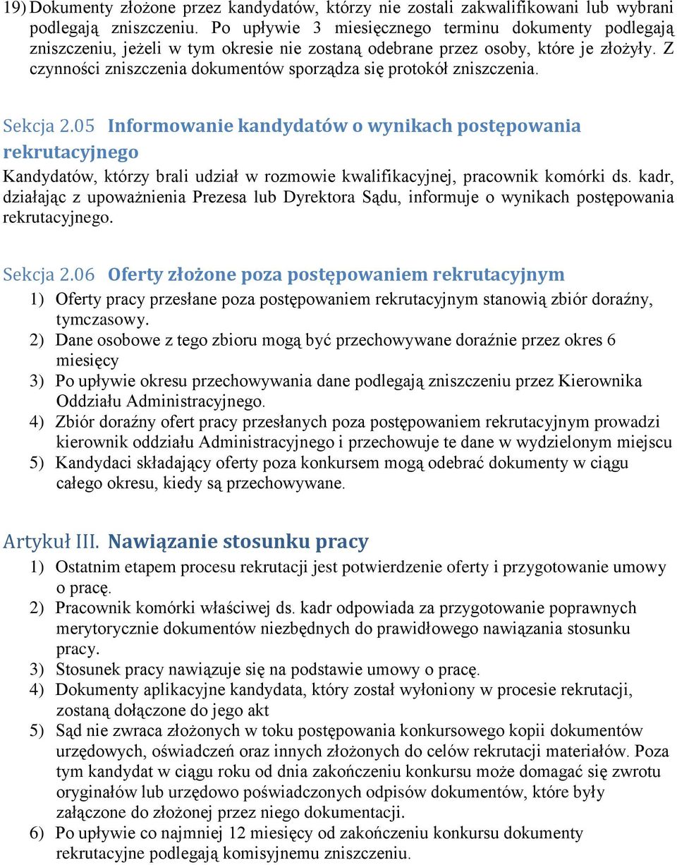 Z czynności zniszczenia dokumentów sporządza się protokół zniszczenia. Sekcja 2.