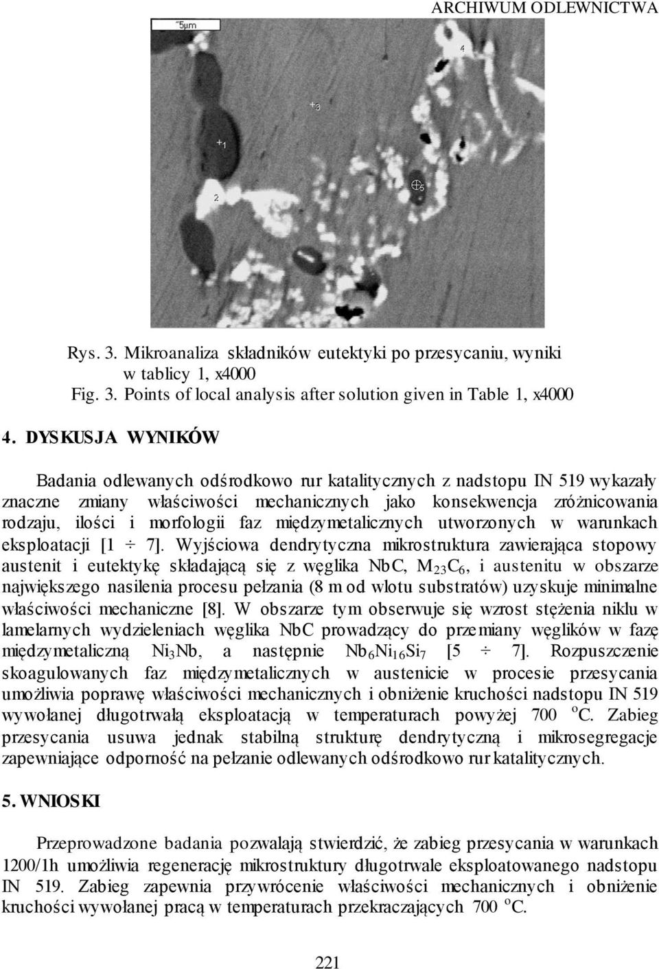 międzymetalicznych utworzonych w warunkach eksploatacji [1 7].