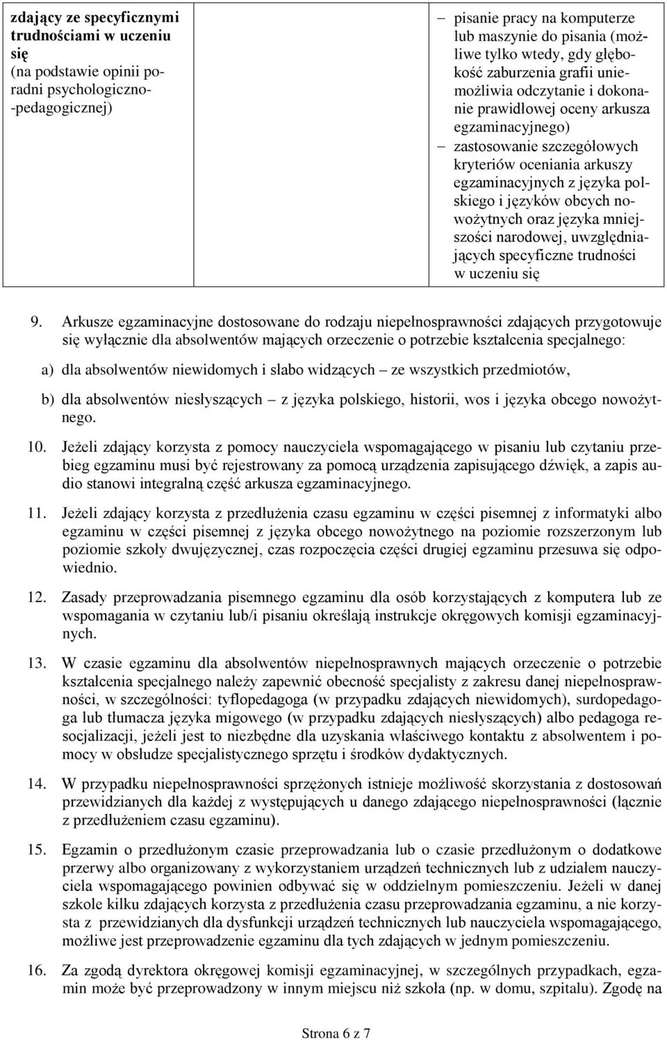 języków obcych nowożytnych oraz języka mniejszości narodowej, uwzględniających specyficzne trudności w uczeniu się 9.