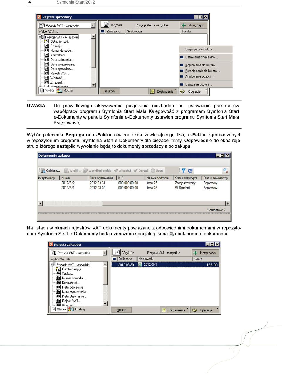 zgromadzonych w repozytorium programu Symfonia Start e-dokumenty dla bieżącej firmy.