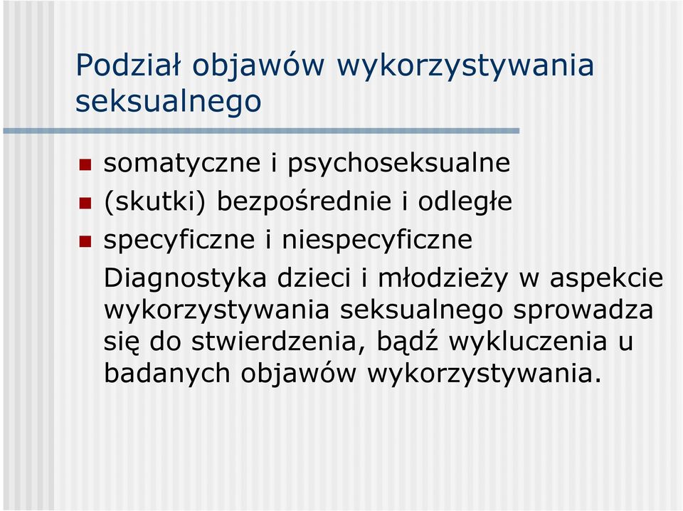 niespecyficzne Diagnostyka dzieci i młodzieŝy w aspekcie