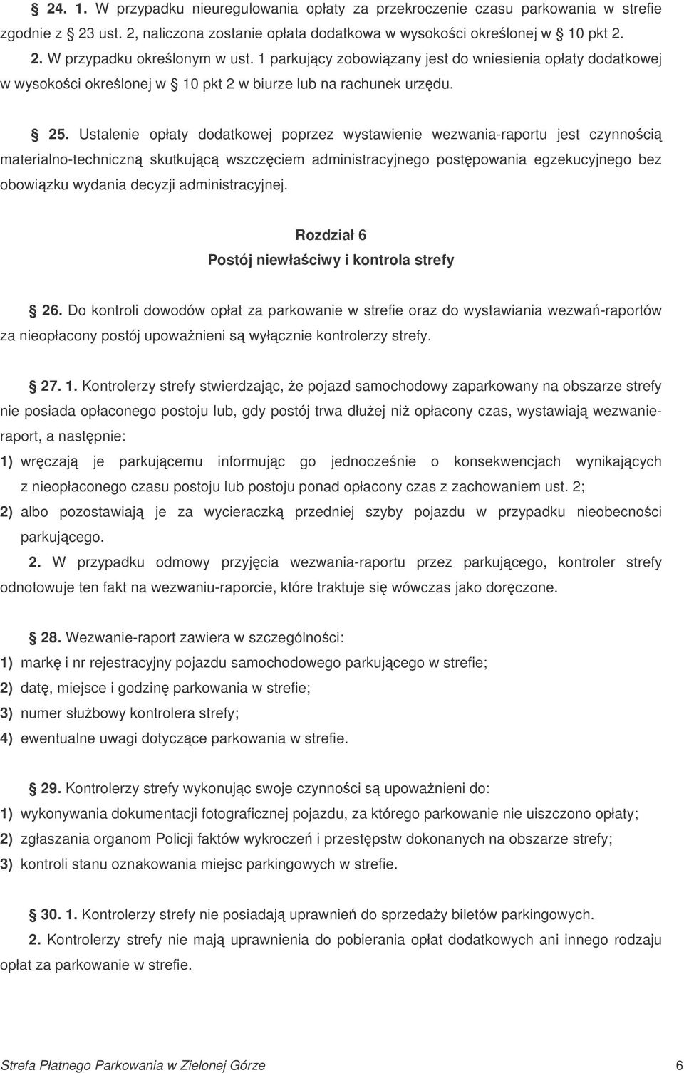 Ustalenie opłaty dodatkowej poprzez wystawienie wezwania-raportu jest czynnoci materialno-techniczn skutkujc wszczciem administracyjnego postpowania egzekucyjnego bez obowizku wydania decyzji