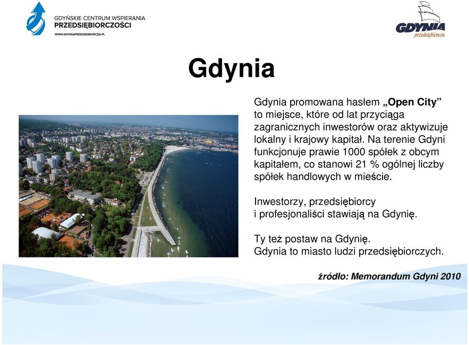 Na terenie Gdyni funkcjonuje prawie 1000 spółek z obcym kapitałem, co stanowi 21 % ogólnej liczby spółek