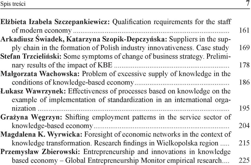 169 Stefan Trzcieliński: Some symptoms of change of business strategy. Preliminary results of the impact of KBE.