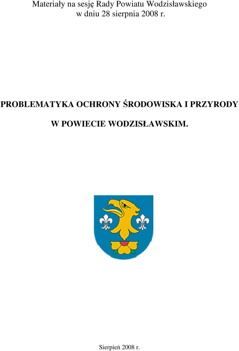 r. PROBLEMATYKA OCHRONY ŚRODOWISKA I