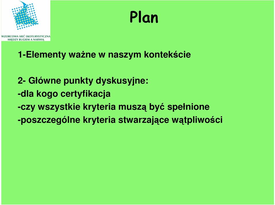 certyfikacja -czy wszystkie kryteria muszą