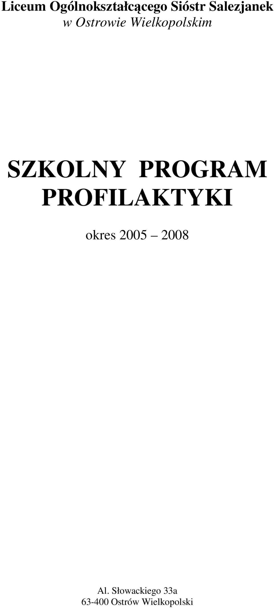 SZKOLNY PROGRAM PROFILAKTYKI okres 2005