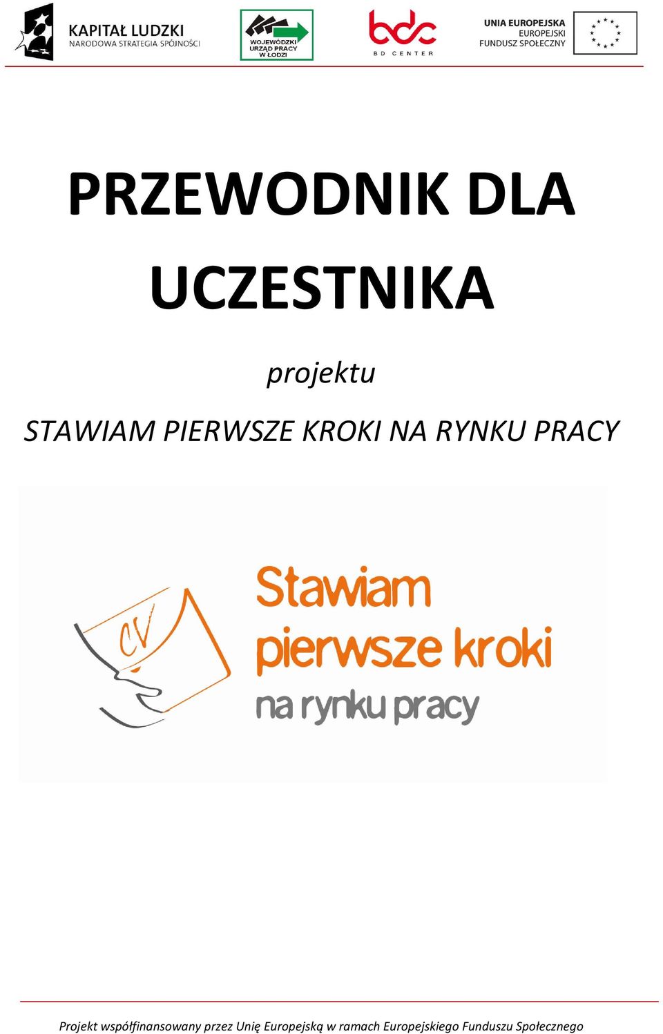 Projekt współfinansowany przez Unię