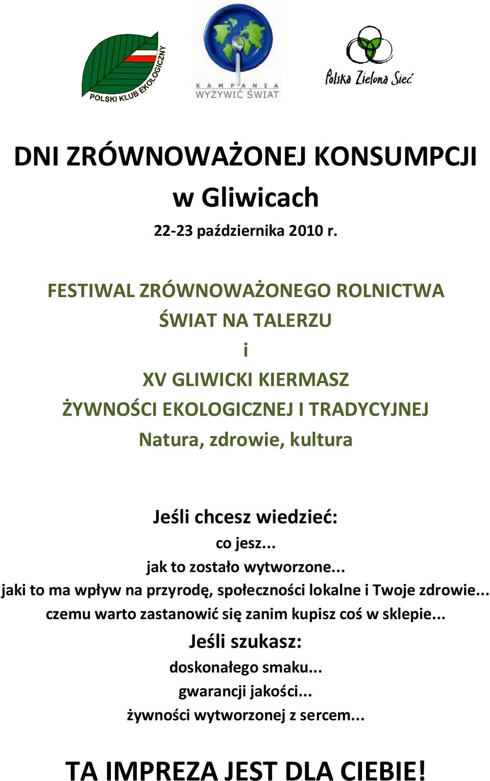 kultura Jeśli chcesz wiedzieć: co jesz... jak to zostało wytworzone.