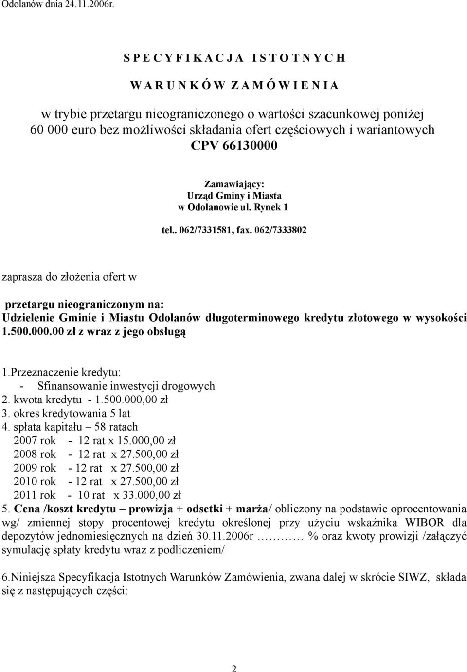 i wariantowych CPV 66130000 Zamawiający: Urząd Gminy i Miasta w Odolanowie ul. Rynek 1 tel.. 062/7331581, fax.