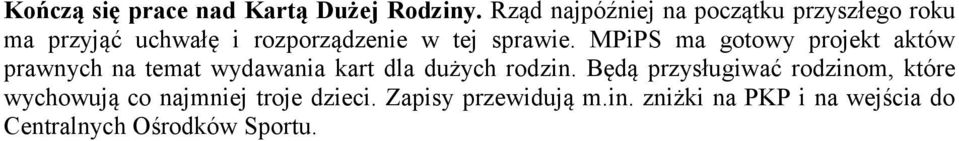 sprawie. MPiPS ma gotowy projekt aktów prawnych na temat wydawania kart dla dużych rodzin.