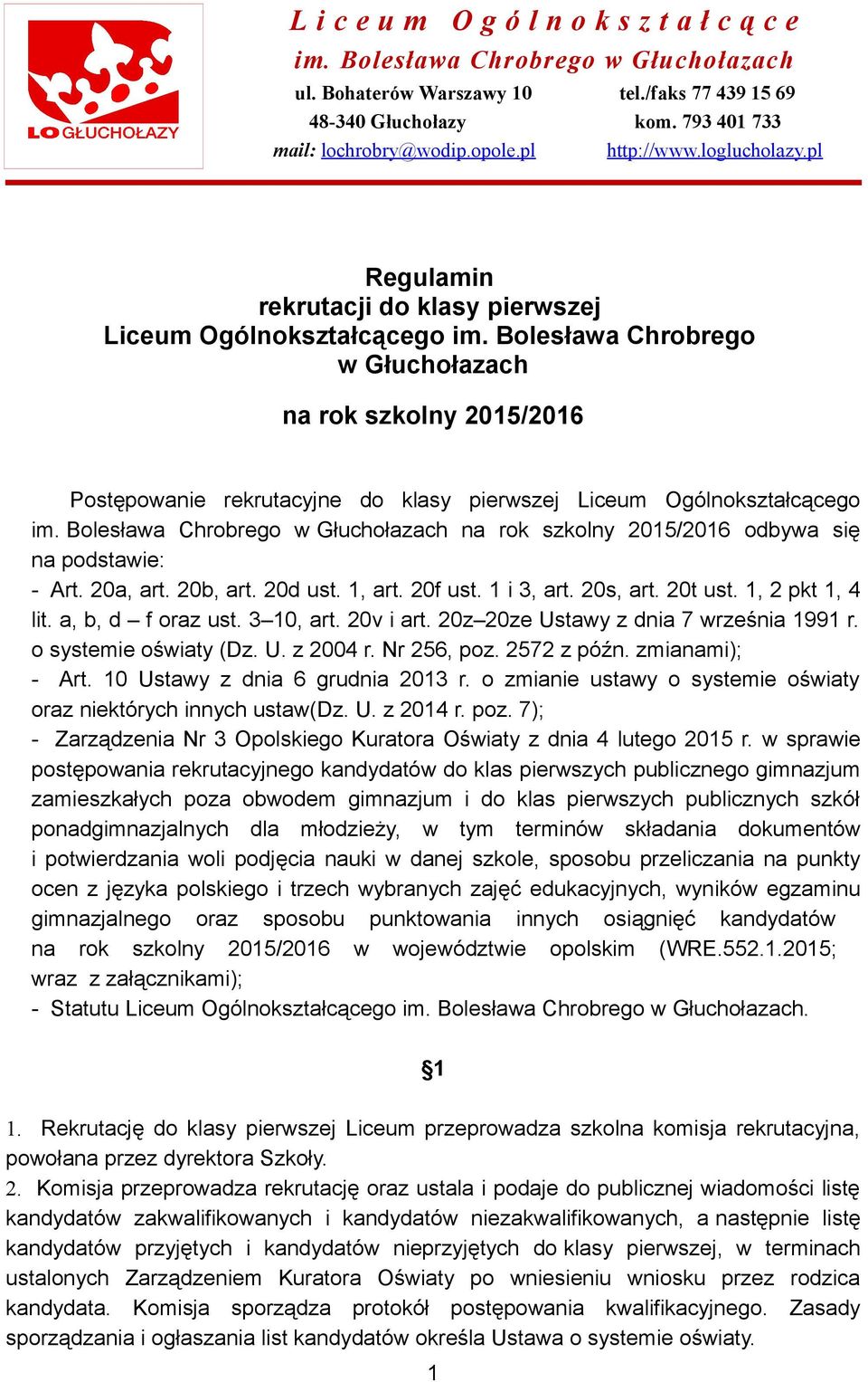 Bolesława Chrobrego w Głuchołazach na rok szkolny 2015/2016 Postępowanie rekrutacyjne do klasy pierwszej Liceum Ogólnokształcącego im.