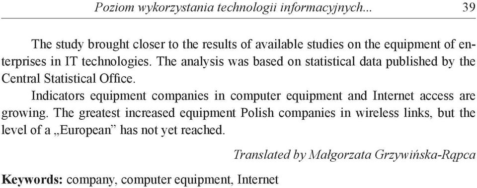 The analysis was based on statistical data published by the Central Statistical Office.