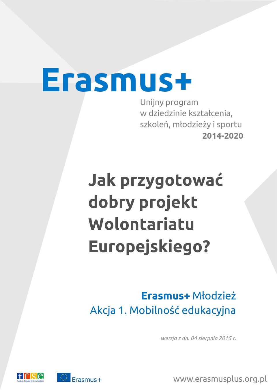 Erasmus+ Młodzież Akcja 1.